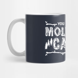 You Had Me at Mountain Cabin Mug